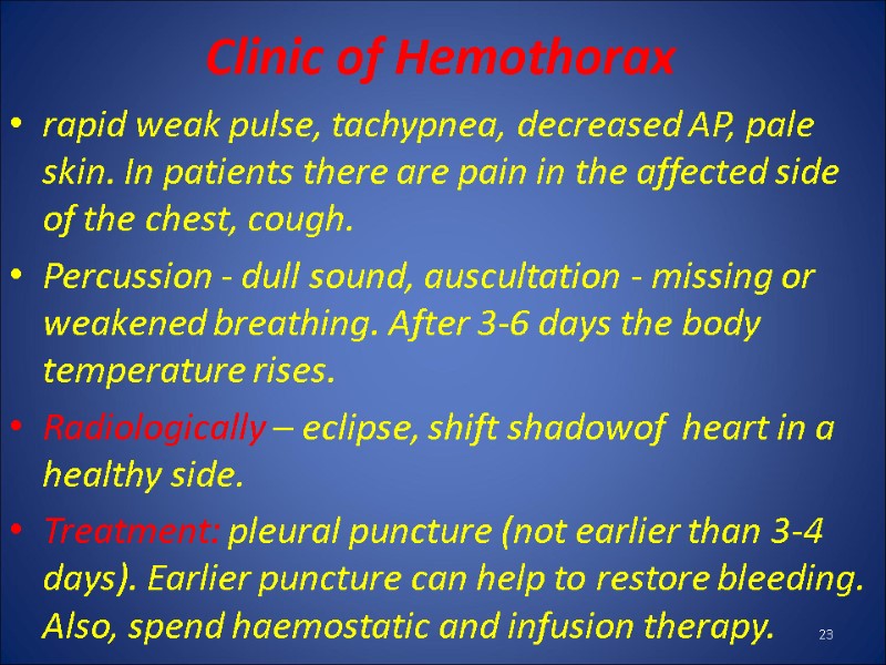 Clinic of Hemothorax rapid weak pulse, tachypnea, decreased AP, pale skin. In patients there